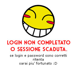 Login non completato o sessione scaduta. Se Login e Password sono corretti, riprovare ad accedere